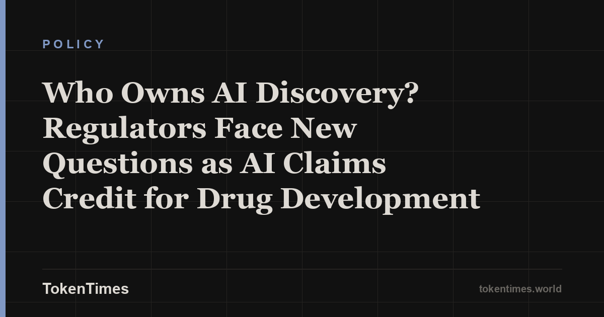 Who Owns AI Discovery? Regulators Face New Questions as AI Claims Credit for Drug Development