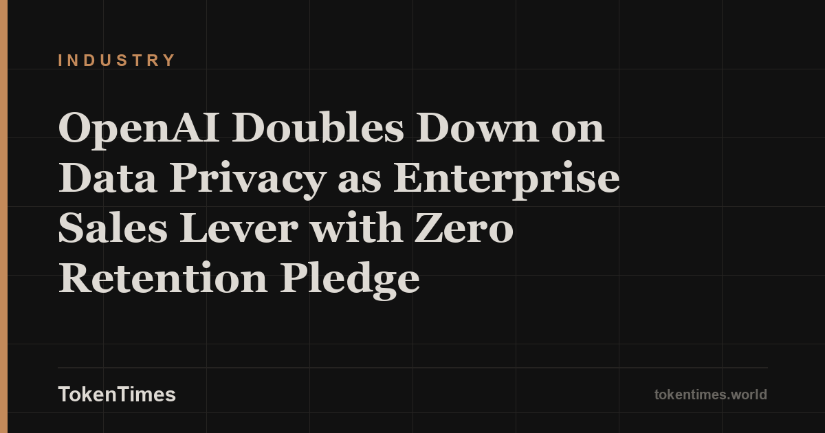 OpenAI Doubles Down on Data Privacy as Enterprise Sales Lever with Zero Retention Pledge