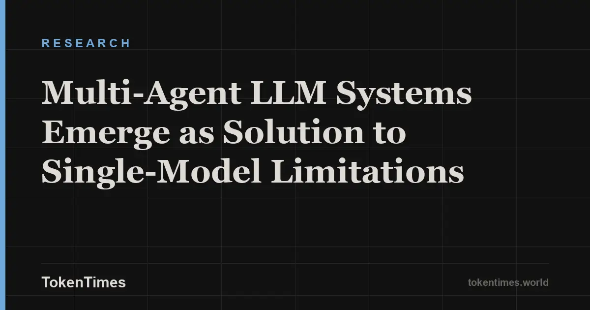 Multi-Agent LLM Systems Emerge as Solution to Single-Model Limitations
