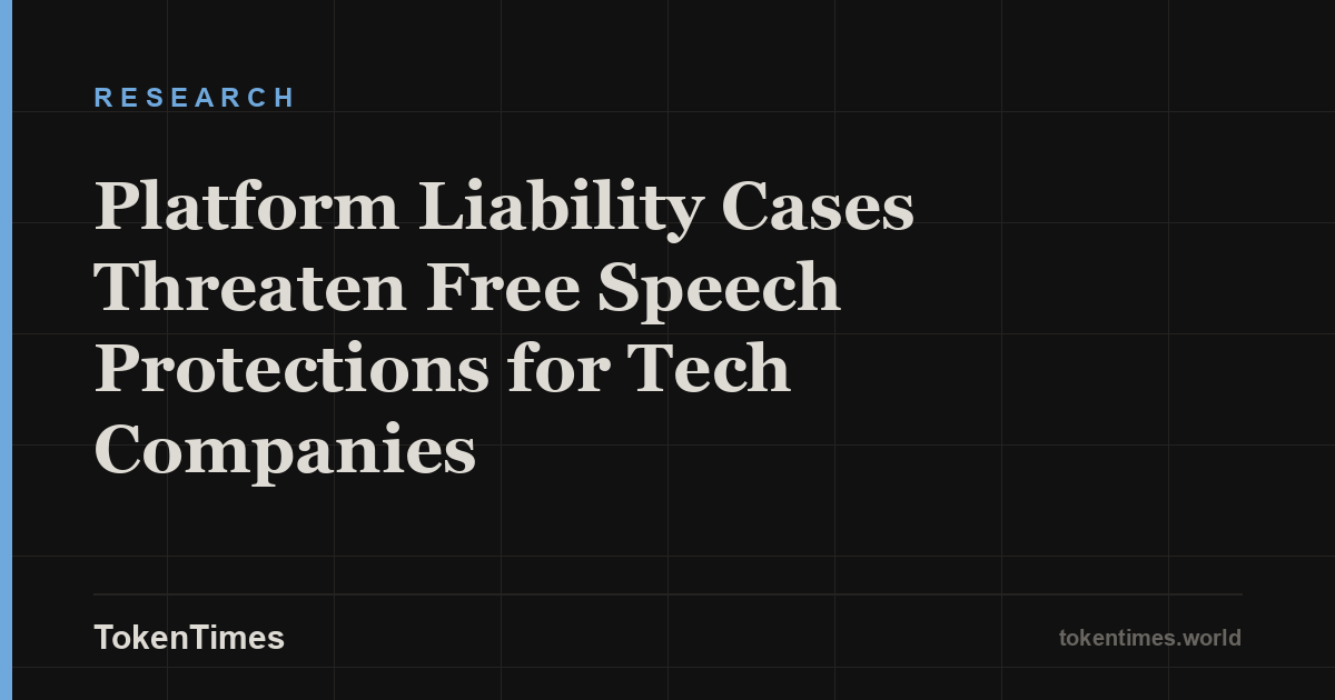 Platform Liability Cases Threaten Free Speech Protections for Tech Companies