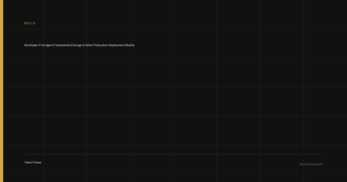 Developer-First Agent Frameworks Emerge to Solve Production Deployment Reality