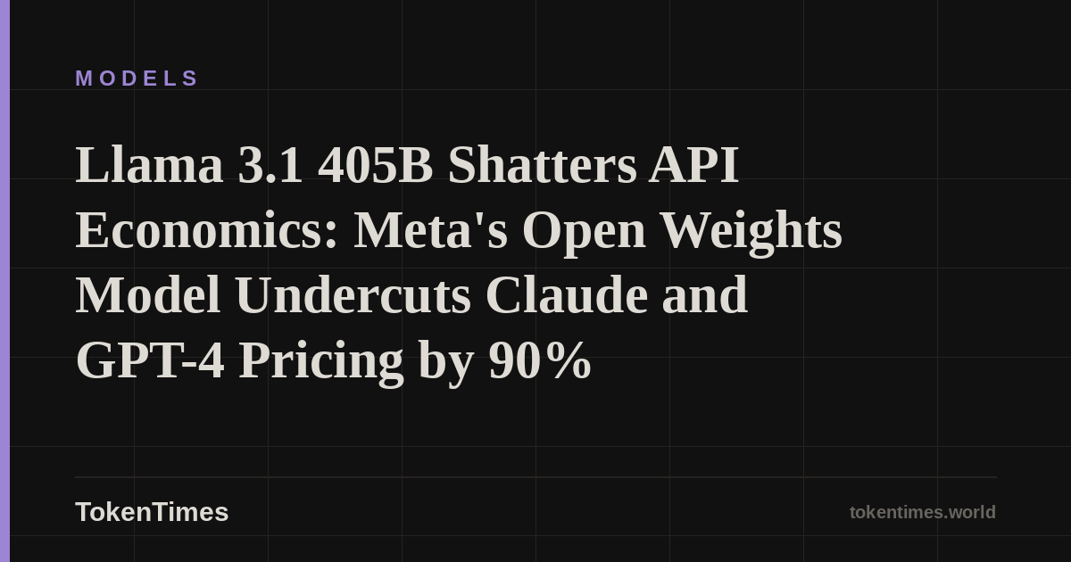 Llama 3.1 405B Shatters API Economics: Meta's Open Weights Model Undercuts Claude and GPT-4 Pricing by 90%
