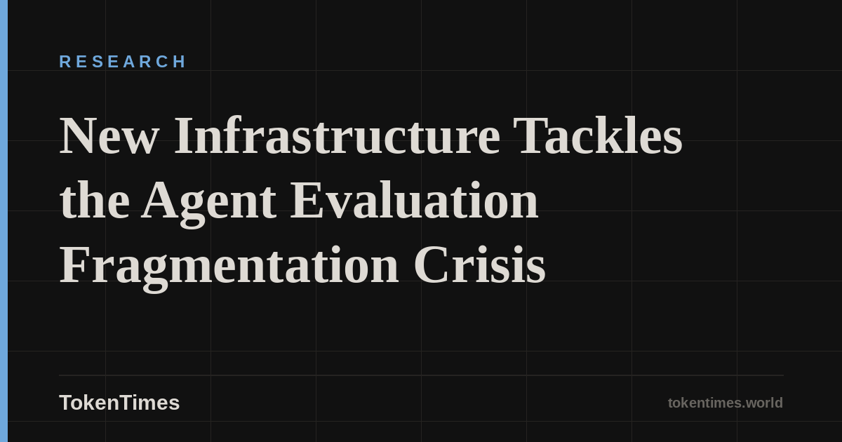 New Infrastructure Tackles the Agent Evaluation Fragmentation Crisis