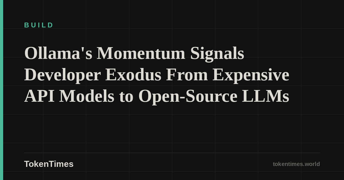 Ollama's Momentum Signals Developer Exodus From Expensive API Models to Open-Source LLMs